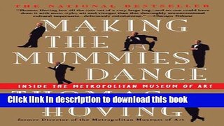 Ebook Making the Mummies Dance: Inside The Metropolitan Museum Of Art Free Online