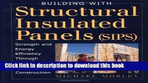 Ebook Building with Structural Insulated Panels (SIPs): Strength and Energy Efficiency Through