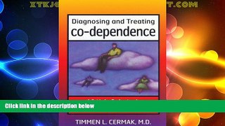 READ FREE FULL  Diagnosing and Treating Co-Dependence: A Guide for Professionals Who Work with
