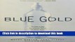 Ebook Blue Gold: The Fight to Stop the Corporate Theft of the World s Water Full Online