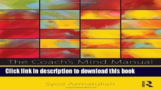 Books The Coach s Mind Manual: Enhancing coaching practice with neuroscience, psychology and