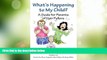 READ FREE FULL  What s Happening To My Child: A Guide For Parents  Of Hair Pullers  READ Ebook