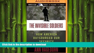 FAVORIT BOOK The Invisible Soldiers: How America Outsourced Our Security READ EBOOK