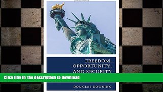 READ THE NEW BOOK Freedom, Opportunity, and Security: Economic Policy and the Political System