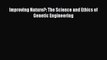 [PDF] Improving Nature?: The Science and Ethics of Genetic Engineering Download Full Ebook
