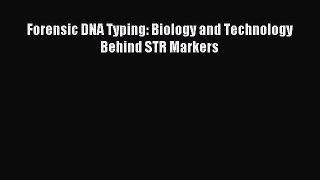 [PDF] Forensic DNA Typing: Biology and Technology Behind STR Markers Read Online