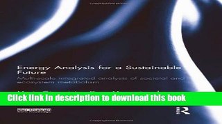 Books Energy Analysis for a Sustainable Future: Multi-Scale Integrated Analysis of Societal and