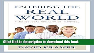 Ebook Entering the Real World: Timeless Ideas Not Learned in School Free Online