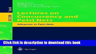 Books Lectures on Concurrency and Petri Nets: Advances in Petri Nets (Lecture Notes in Computer