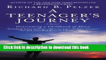 Books A Teenager s Journey: Overcoming a Childhood of Abuse Full Online