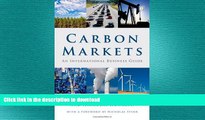 READ THE NEW BOOK Carbon Markets: An International Business Guide (Environmental Market Insights)