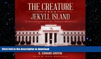 PDF ONLINE The Creature from Jekyll Island: A Second Look at the Federal Reserve READ NOW PDF ONLINE