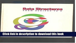 Ebook Data Structures: From Recipes to C Full Download