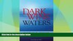 READ FREE FULL  Dark Wine Waters: My Husband of a Thousand Joys and Sorrows  READ Ebook Full Ebook