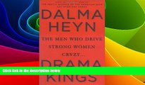 Must Have  Drama Kings: The Men Who Drive Strong Women Crazy  READ Ebook Online Free