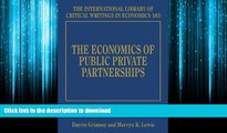 DOWNLOAD The Economics of Public Private Partnerships (International Library of Critical Writings
