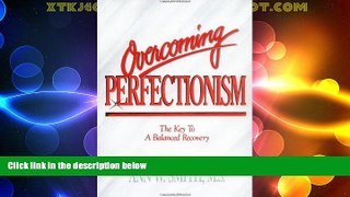 Must Have  Overcoming Perfectionism: The Key to a Balanced Recovery  READ Ebook Full Ebook Free