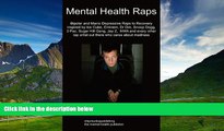 READ FREE FULL  Mental Health Raps: Bipolar Raps to Recovery Inspired by Ice Cube, Eminem, Dr