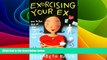READ FREE FULL  Exorcising Your Ex: How to Get Rid of the Demons of Relationships Past  READ Ebook