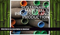 DOWNLOAD Sustainable Materials, Processes and Production (The Manufacturing Guides) READ PDF BOOKS