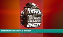 READ ONLINE Power Hungry: The Myths of 
