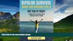 READ FREE FULL  Bipolar Survival: Guide For Bipolar Type II: Are You At Risk? 9 Simple Tips To