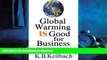 FAVORIT BOOK Global Warming Is Good for Business: How Savvy Entrepreneurs, Large Corporations, and