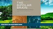 Full [PDF] Downlaod  The Bipolar Brain: Integrating Neuroimaging and Genetics  READ Ebook Online