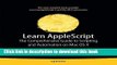 Ebook Learn AppleScript: The Comprehensive Guide to Scripting and Automation on Mac OS X (Learn