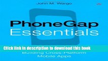 Books PhoneGap Essentials: Building Cross-platform Mobile Apps (Older Version 2012) Free Online