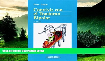 READ FREE FULL  Convivir Con El Trastorno Bipolar / Living With Bipolar Disorder (Spanish