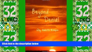 Must Have  Beyond Denial  READ Ebook Full Ebook Free