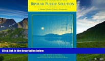 Full [PDF] Downlaod  Bipolar Puzzle Solution: A Mental Health Client s Perspective (Psychological