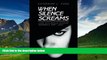 READ FREE FULL  When Silence Screams: Living with Bipolar Disorderâ€”Journals 1997 - 2011