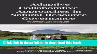 Books Adaptive Collaborative Approaches in Natural Resource Governance: Rethinking Participation,