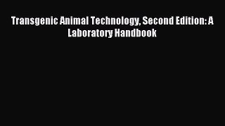 [PDF] Transgenic Animal Technology Second Edition: A Laboratory Handbook Download Full Ebook