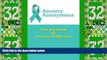 Big Deals  Anxiety Anonymous: The Big Book on Anxiety Addiction  Best Seller Books Most Wanted