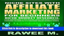 Ebook Niche Sites With Affiliate Marketing For Beginners: Niche Market Research, Cheap Domain