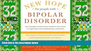 Must Have PDF  New Hope for People with Bipolar Disorder: Your Friendly, Authoritative Guide to