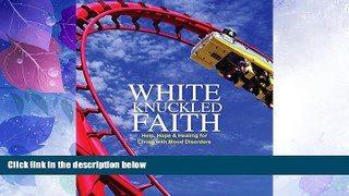 Big Deals  White Knuckled Faith  Free Full Read Most Wanted