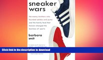 READ THE NEW BOOK Sneaker Wars: The Enemy Brothers Who Founded Adidas and Puma and the Family Feud