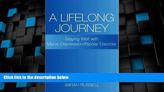 Big Deals  A Lifelong Journey: Staying Well with Manic Depression / Bipolar Disorder  Best Seller
