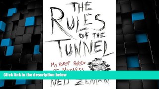 Big Deals  The Rules of the Tunnel: A Brief Period of Madness  Best Seller Books Most Wanted