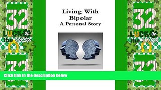 Big Deals  Living With Bipolar: A Personal Story  Best Seller Books Best Seller