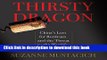 Ebook Thirsty Dragon: China s Lust for Bordeaux and the Threat to the World s Best Wines Full Online