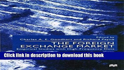 Download The Foreign Exchange Market: Empirical Studies with High-Frequency Data E-Book Free