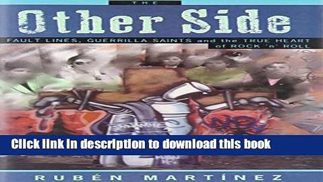 Books The Other Side: Fault Lines, Guerrilla Saints, and the True Heart of Rock n Roll Free
