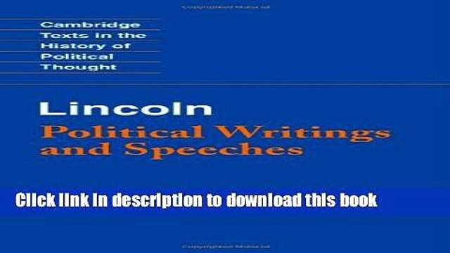 Books Lincoln: Political Writings and Speeches Free Online