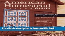 [Popular Books] American Homestead Quilts: Projects Inspired by Iconic House Styles_from