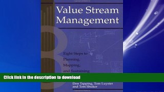 PDF ONLINE Value Stream Management: Eight Steps to Planning, Mapping, and Sustaining Lean